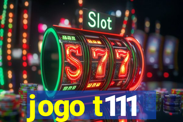 jogo t111
